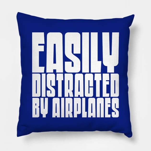 Easily Distracted By Airplanes Pillow by colorsplash