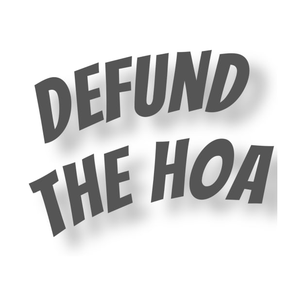 Defund the HOA by martydub