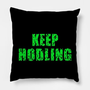 Keep HODLING Pillow