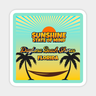 Daytona Beach Shores Florida - Sunshine State of Mind Magnet