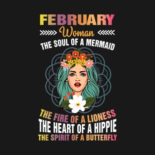 February Woman - The Soul Of A Mermaid Birthday T-Shirt T-Shirt