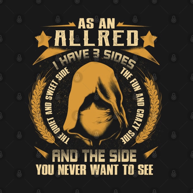 Allred - I Have 3 Sides You Never Want to See by Cave Store