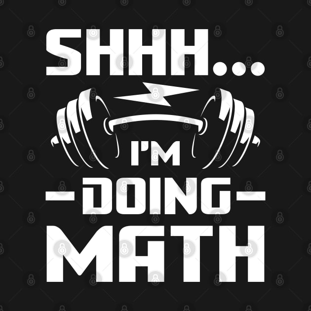 Shhh I'm Doing Math - Weightlifting by AngelBeez29