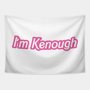 i'm kenough white and pink Tapestry