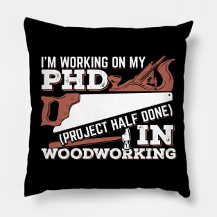 Funny Woodworking Woodworker Gift Pillow