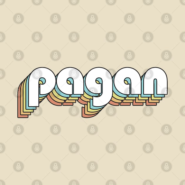 Pagan - Retro Rainbow Typography Faded Style by Paxnotods