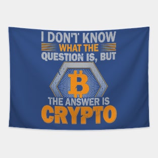 Crypto is The Answer Tapestry