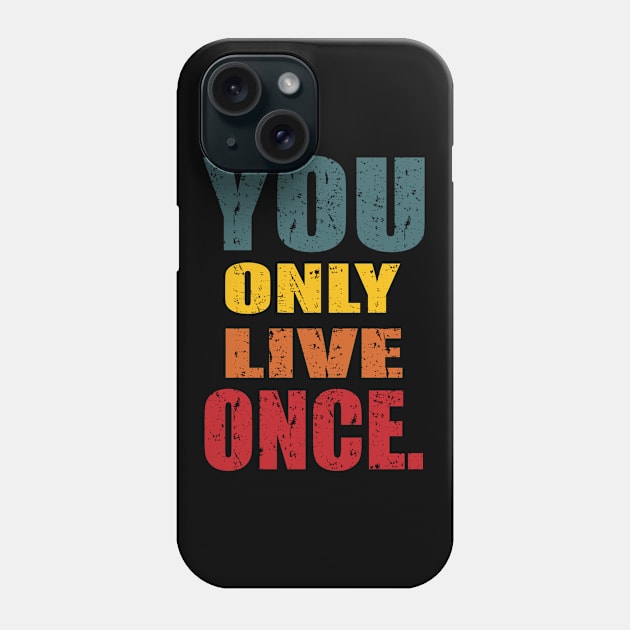 YOU ONLY LIVE ONCE Phone Case by Aries Black