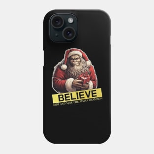 bigfoot believe : hide and seek christmas champion Phone Case