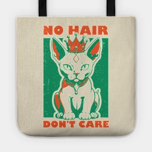 Sphynx Cat - No Hair, Don't Care Tote