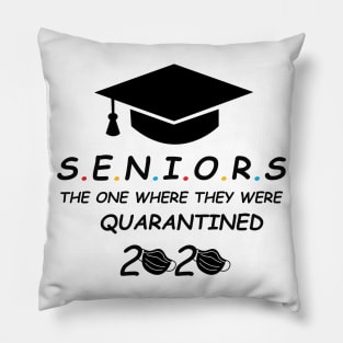 Seniors The One Where They Were Quarantined 2020 T-Shirt Pillow