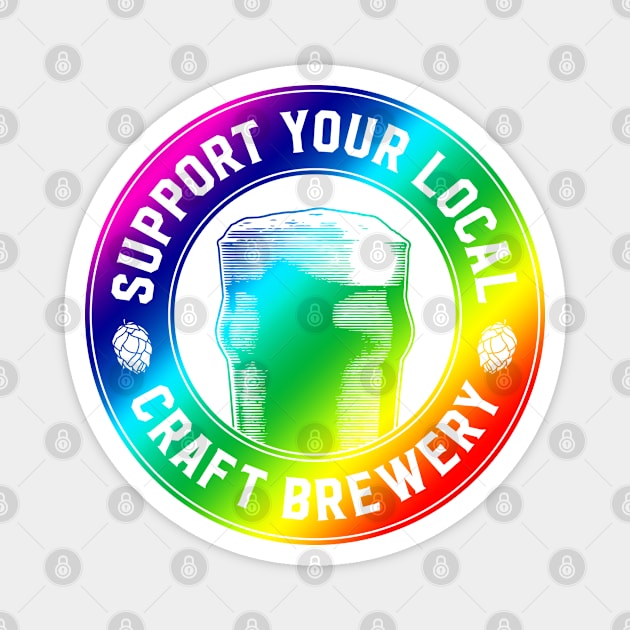 Support Your Local Craft Brewery (rainbow) Magnet by Assertive Shirts