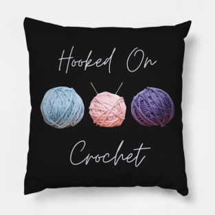 Hooked on Crochet (for dark backgrounds) Pillow