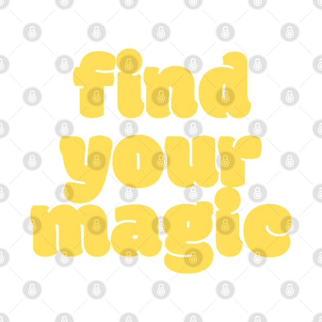 find your magic - aesthetic design by thisishri