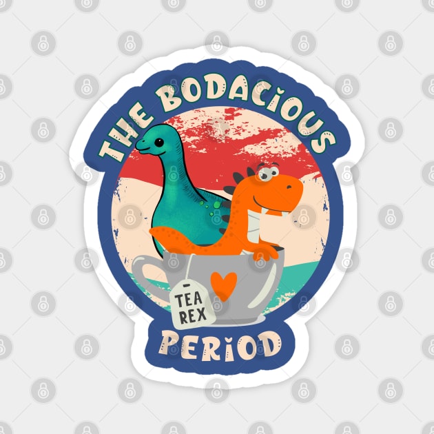 The Bodacious Period Magnet by yayashop