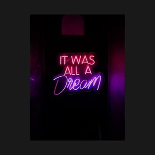 MOTIVATIONAL-IT WAL ALL A DREAM T-Shirt