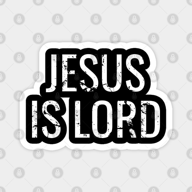 Jesus Is Lord - Christian Quotes Magnet by ChristianShirtsStudios