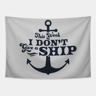 This Week I Don't Give A Ship Cruise Vacation Trip Funny Tapestry