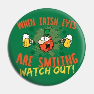 When Irish Eyes Are Smiling Watch Out! Pin