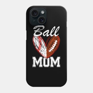 Ball Mom Baseball Football Fan HapMothers Day Phone Case