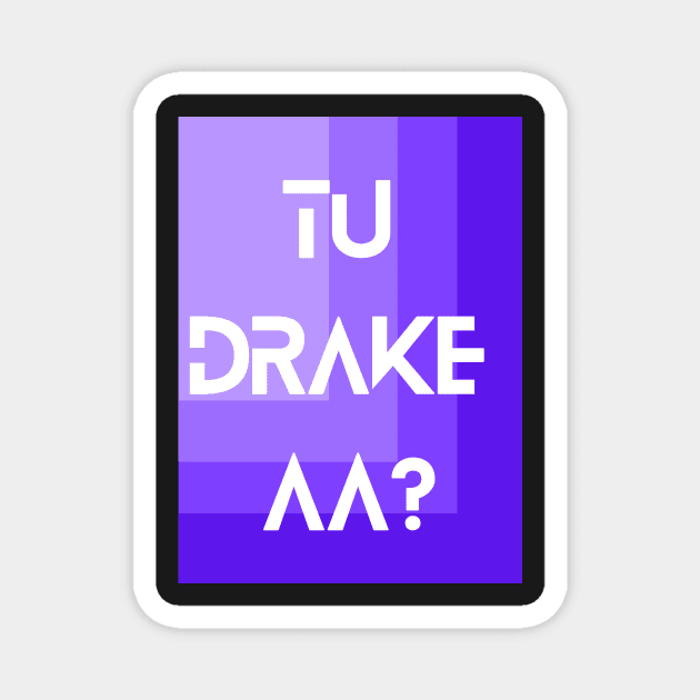 Tu Drake Aa? Punjabi meme Magnet by WonderfulHumans