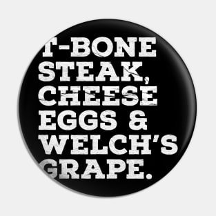 T Bone Steak Cheese Eggs Welchs Grape Pin