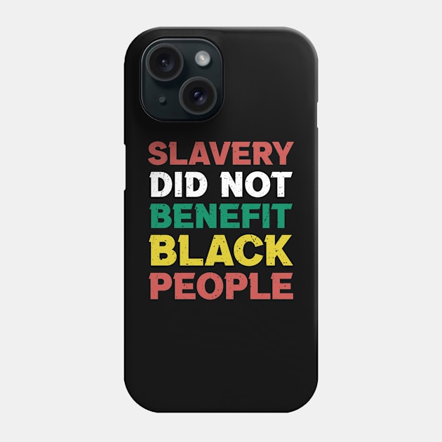 'Slavery did not benefit black people' sayings Black People Phone Case by FFAFFF