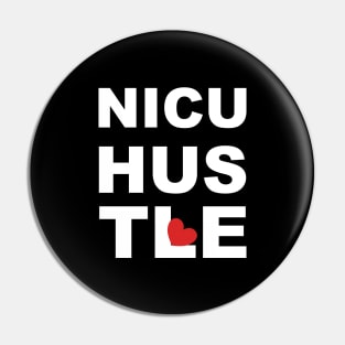 NICU Nurse Hustle Pin