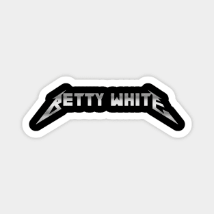 Betty White is Metal Magnet