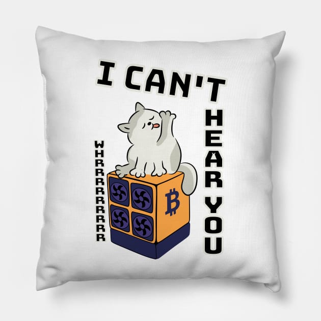 "I can't hear you" Bitcoin cat Pillow by Babush-kat