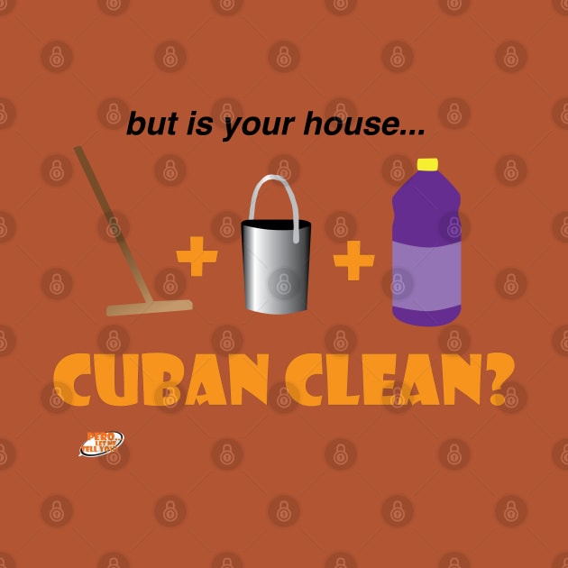 Cuban Clean by Pero Let Me Tell You podcast 