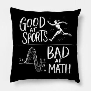 Good At Sports Bad At Math Pillow