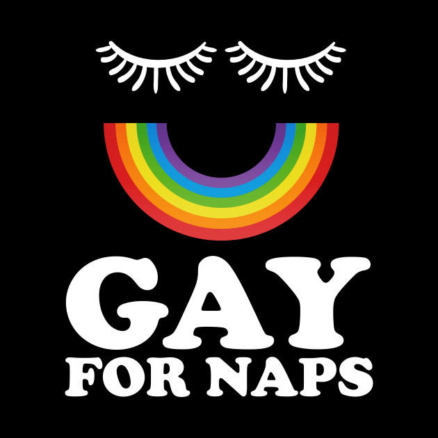 Gay For Naps Gay Pride by thingsandthings