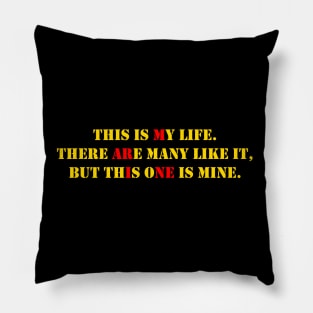 THIS IS MY LIFE Pillow