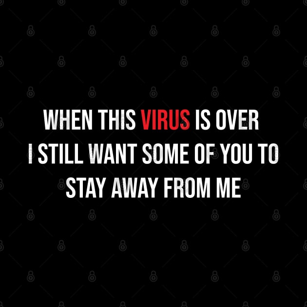 When This Virus is Over 2021 Graphic Novelty Sarcastic Funny by Johner_Clerk_Design