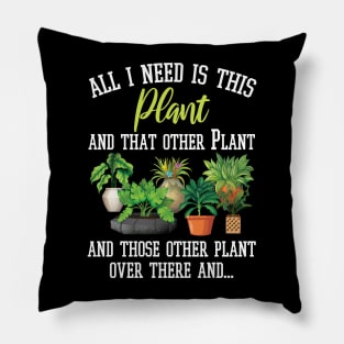 All I Need Is This Plant And That Other Plant, And Those Plant Over There And Pillow