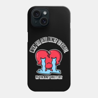 Try Save Money But Money Travels First Sad Funny Phone Case