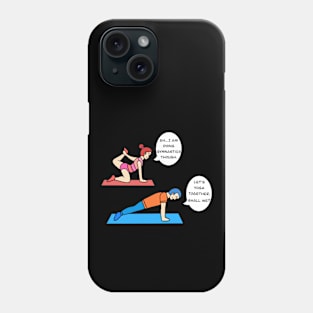 Yoga and gymnastic humour Phone Case