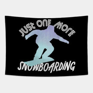 Just One More Snowboarding Tapestry