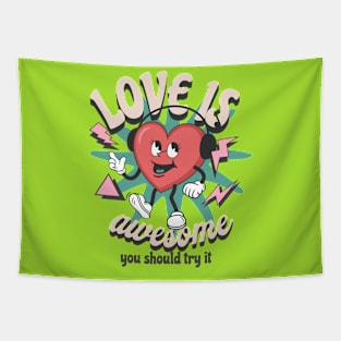 Love is awesome you should try it Tapestry