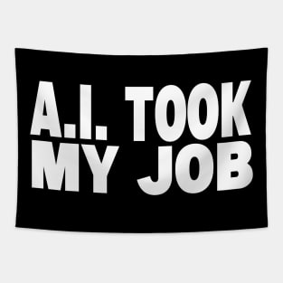 AI Took My Job Tapestry