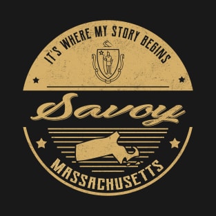 Savoy Massachusetts It's Where my story begins T-Shirt