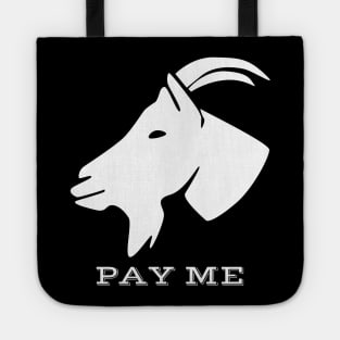 The GOAT - Pay Me Tote