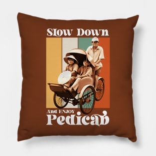 Slow Down and Enjoy Pedicab Pillow