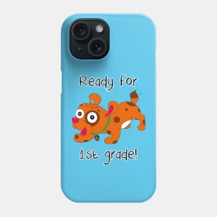 Ready for 1st Grade! Phone Case