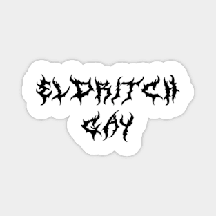 ELDRITCH Gay ( Black type) Magnet