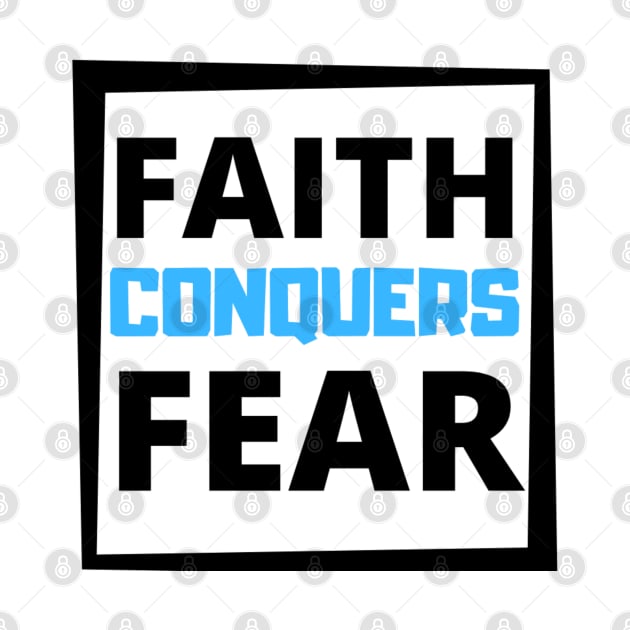 Faith Conquers Fear by SOCMinistries