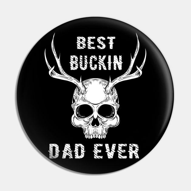 BEST BUCKIN DAD EVER Pin by fcmokhstore