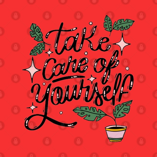 Take care of yourself by DaduShop
