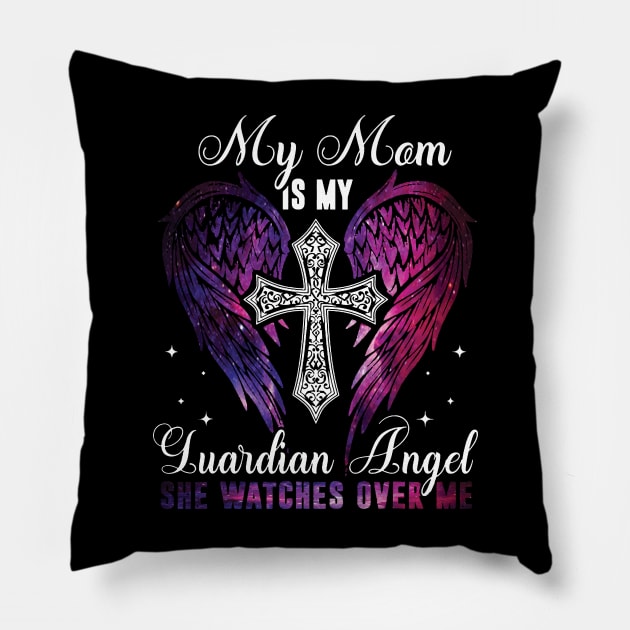 My Mom Is My Guardian Angel She Watches Over Me Pillow by Buleskulls 